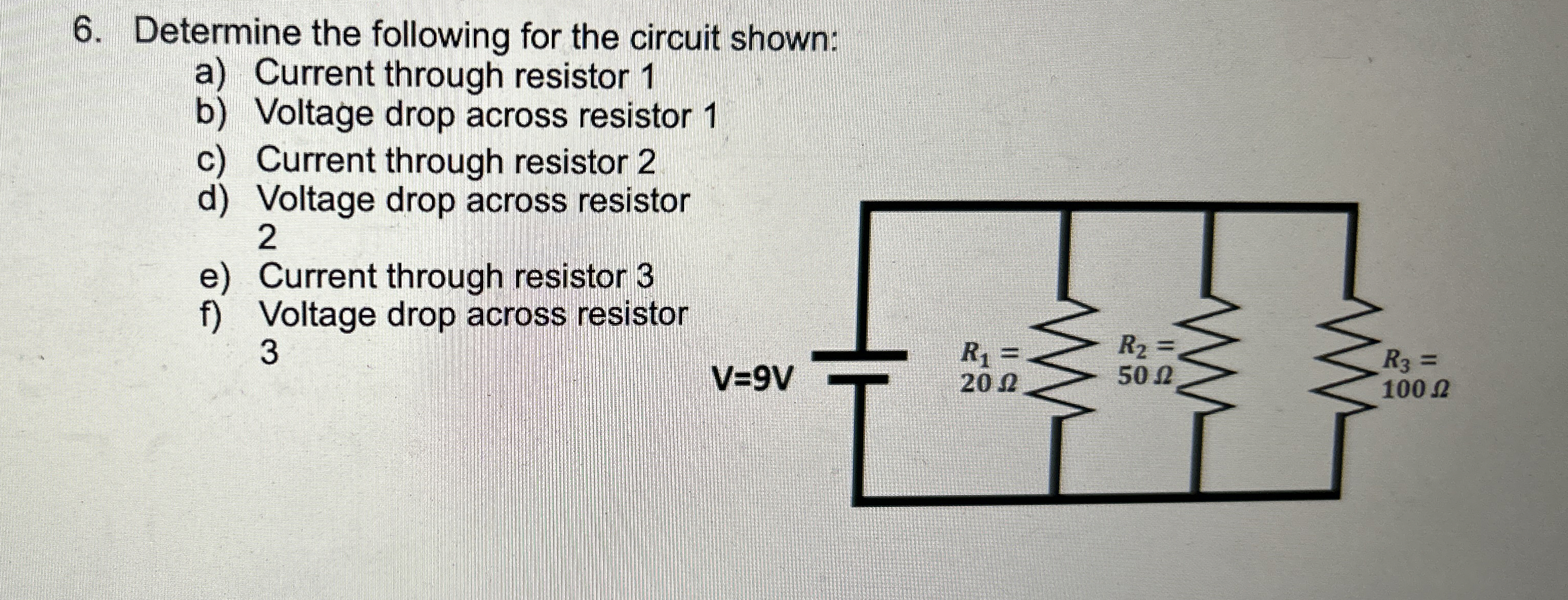 Determine the following for the circuit shown: a