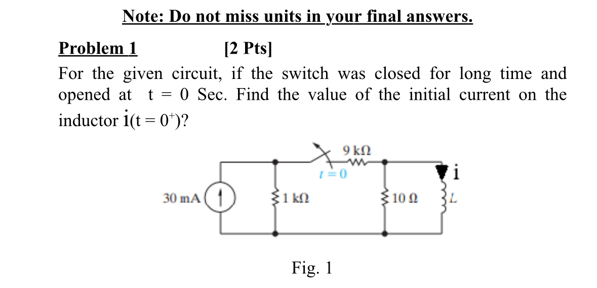 Note: Do not miss units in your final answers.