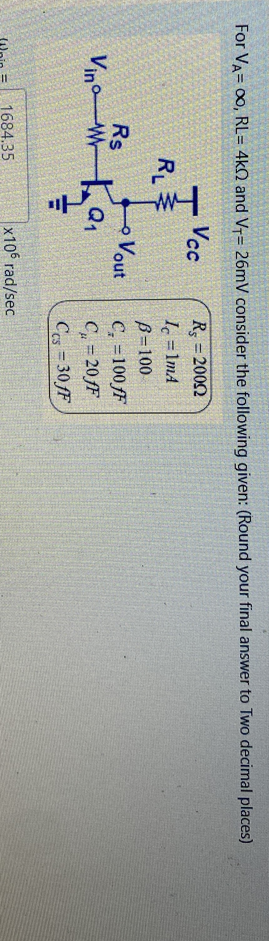 For V A = , R L = 4 k and V T = 2 6 m V consider