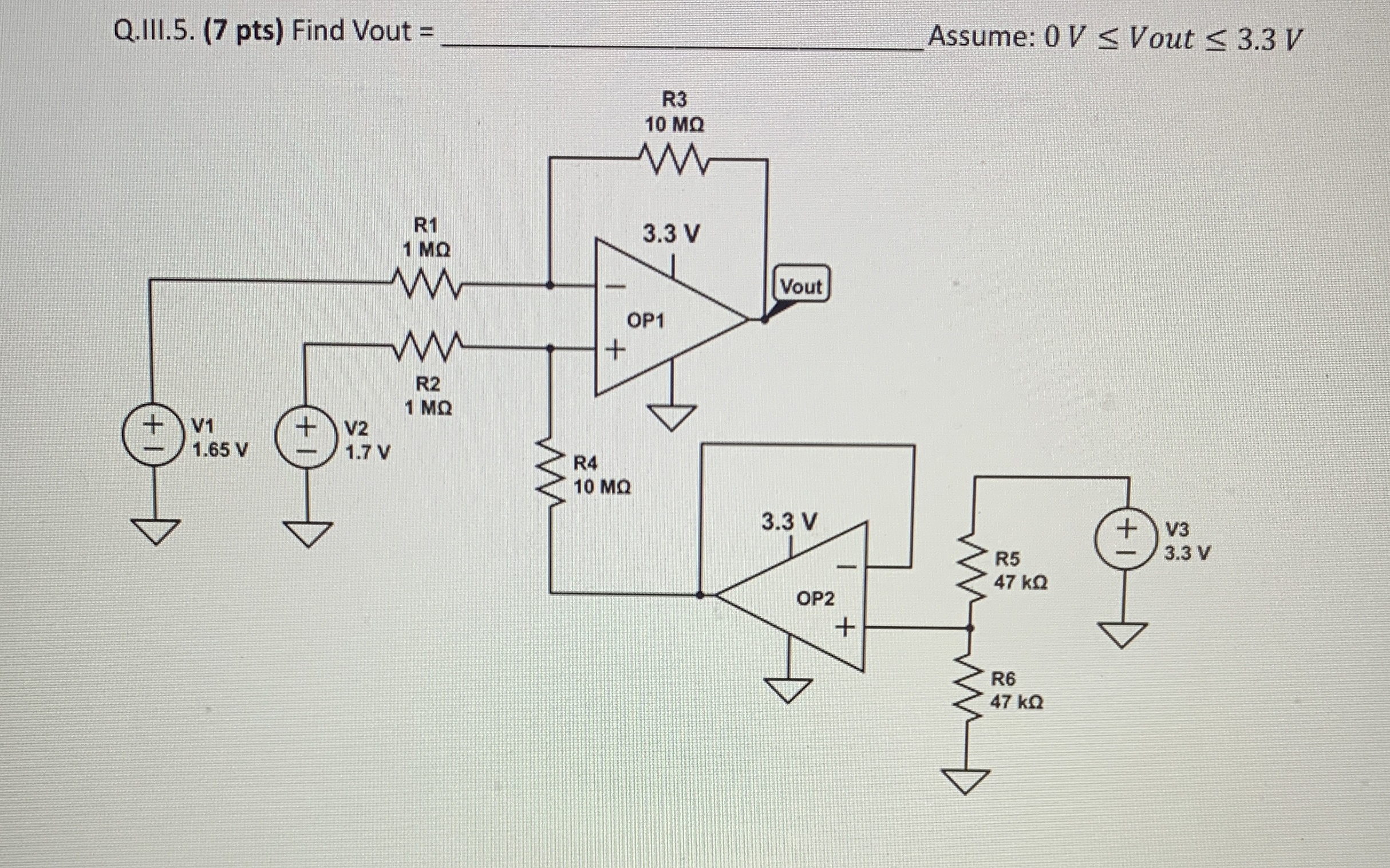 Q . III . 5 . ( 7 pts ) Find Vout = q , Assume: 0