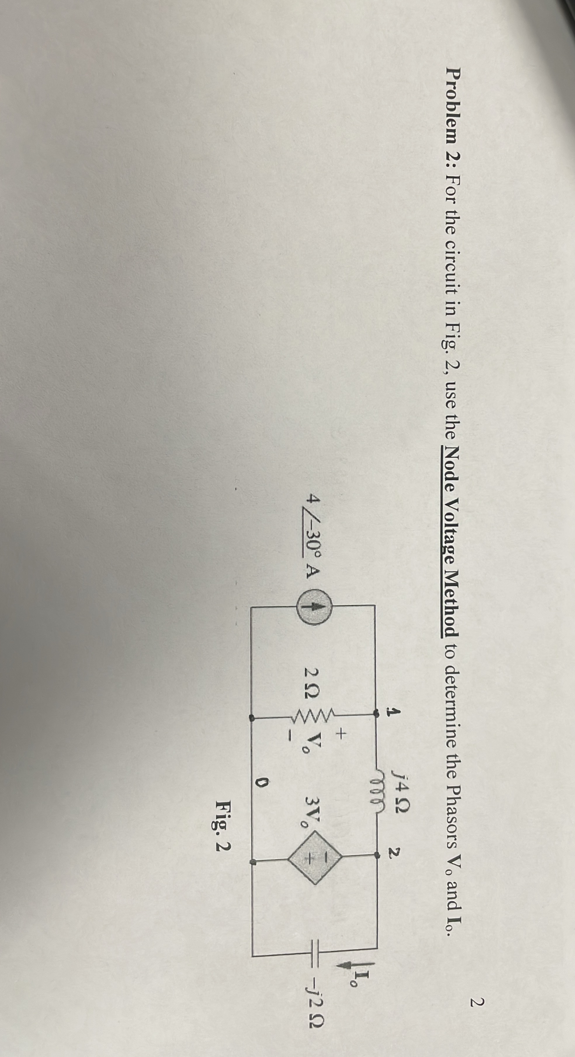 2 Problem 2 : For the circuit in Fig. 2 , use the