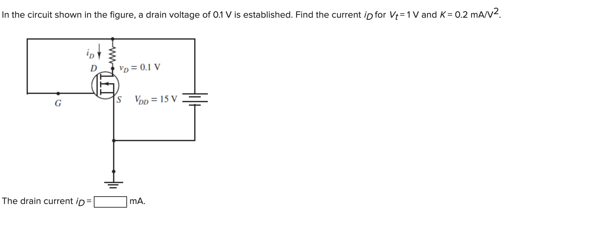 In the circuit shown in the figure, a drain