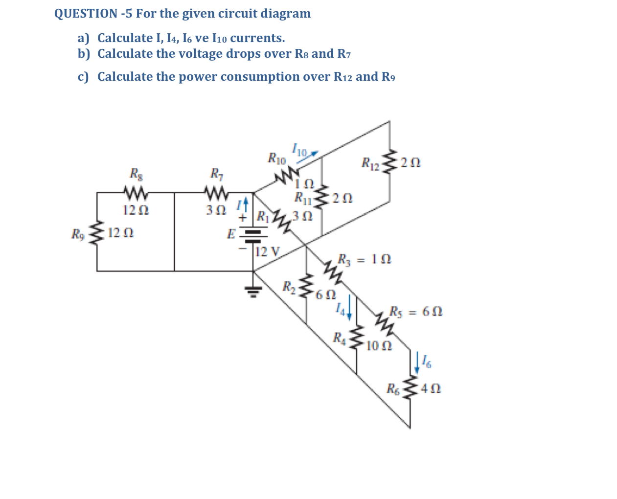 QUESTION - 5 For the given circuit diagram a )