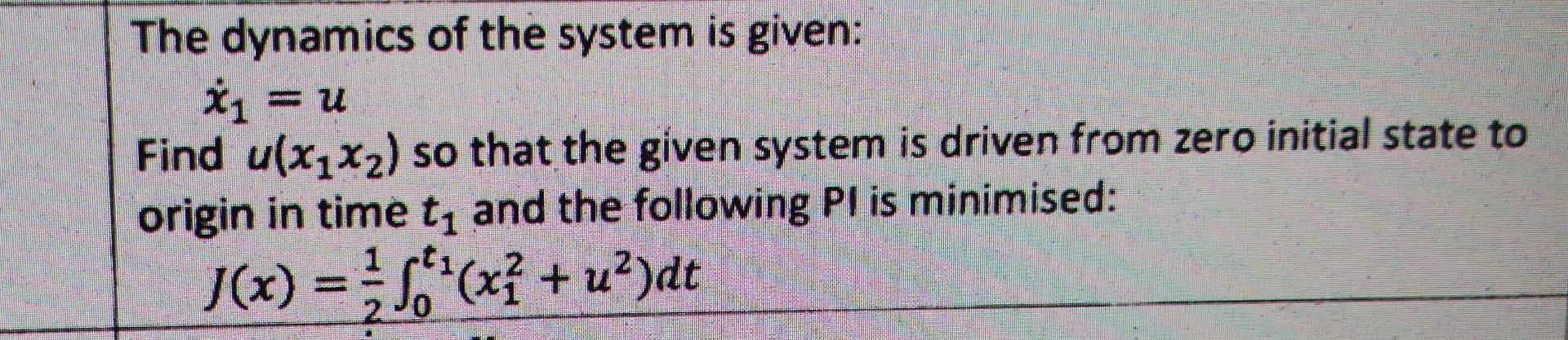 The dynamics of the system is given: x 1 = u Find