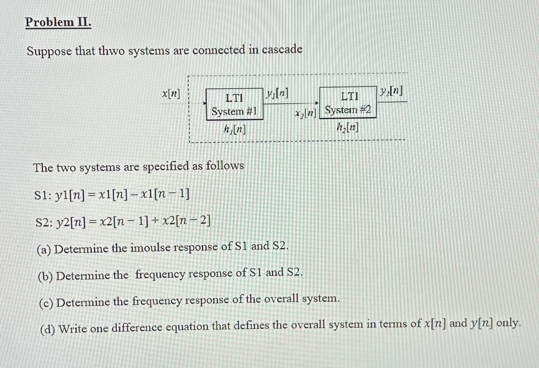 Problem II . Suppose that thwo systems are