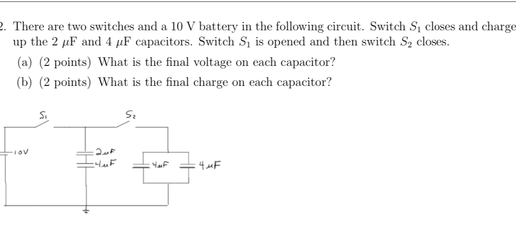There are two switches and a 1 0 V battery in the