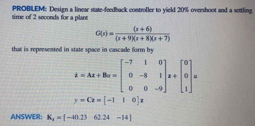 PROBLEM: Design a linear state - feedback