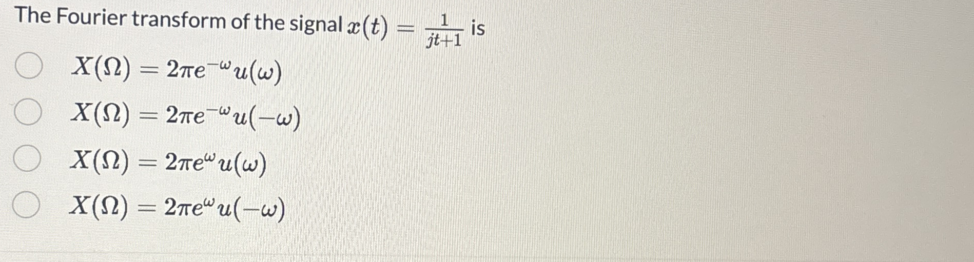 The Fourier transform of the signal x ( t ) = 1 j