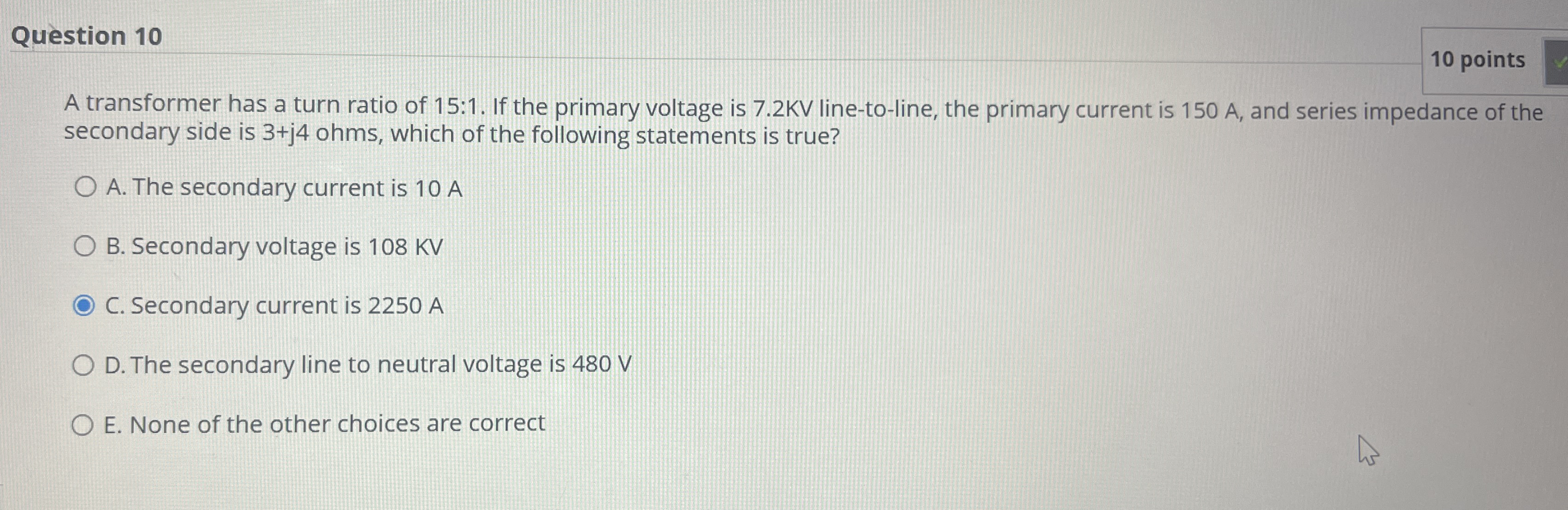 Question 1 0 1 0 points A transformer has a turn
