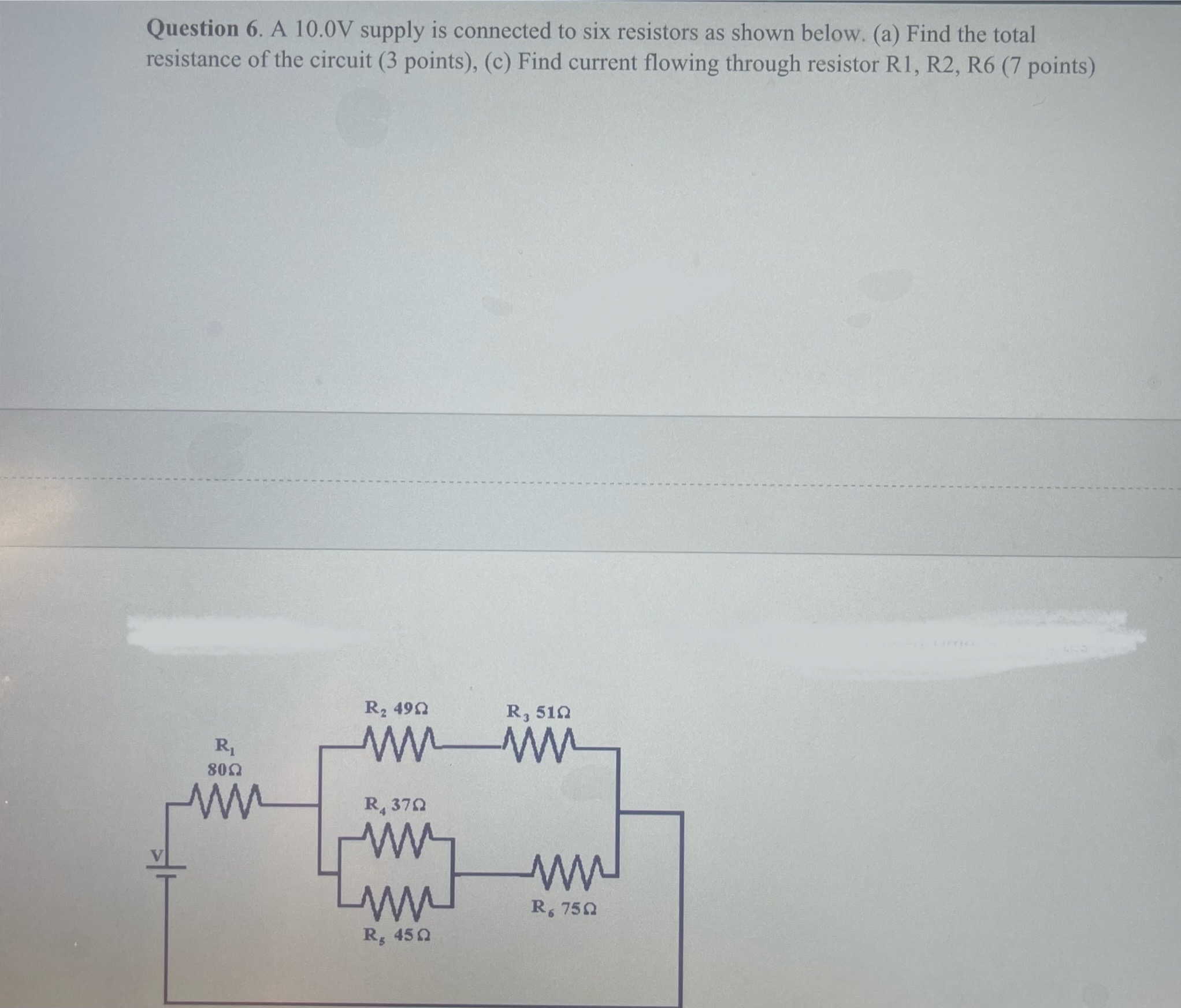 Question 6 . A 1 0 . 0 V supply is connected to