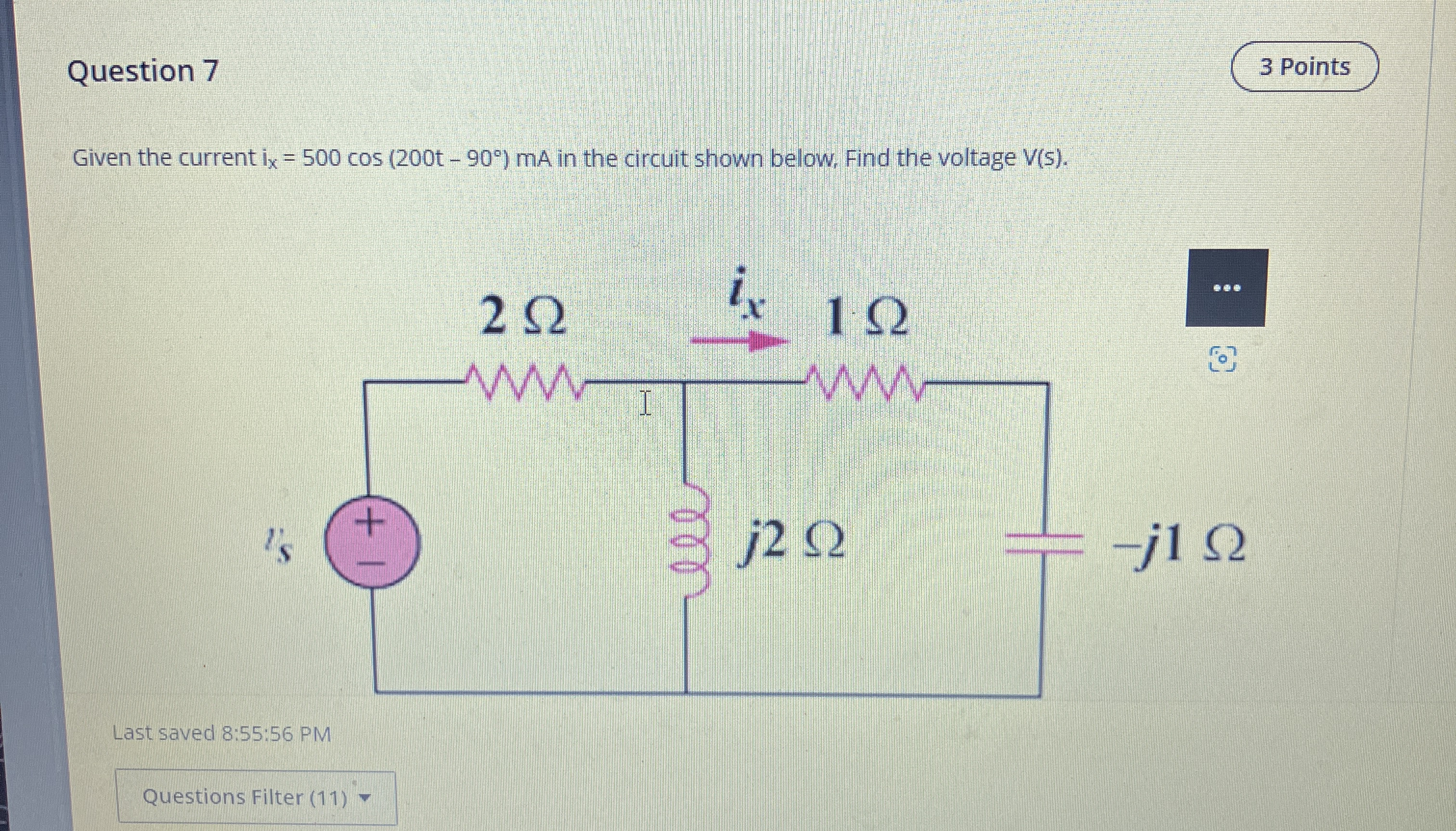 Question 7 3 Points Given the current i x = 5 0 0