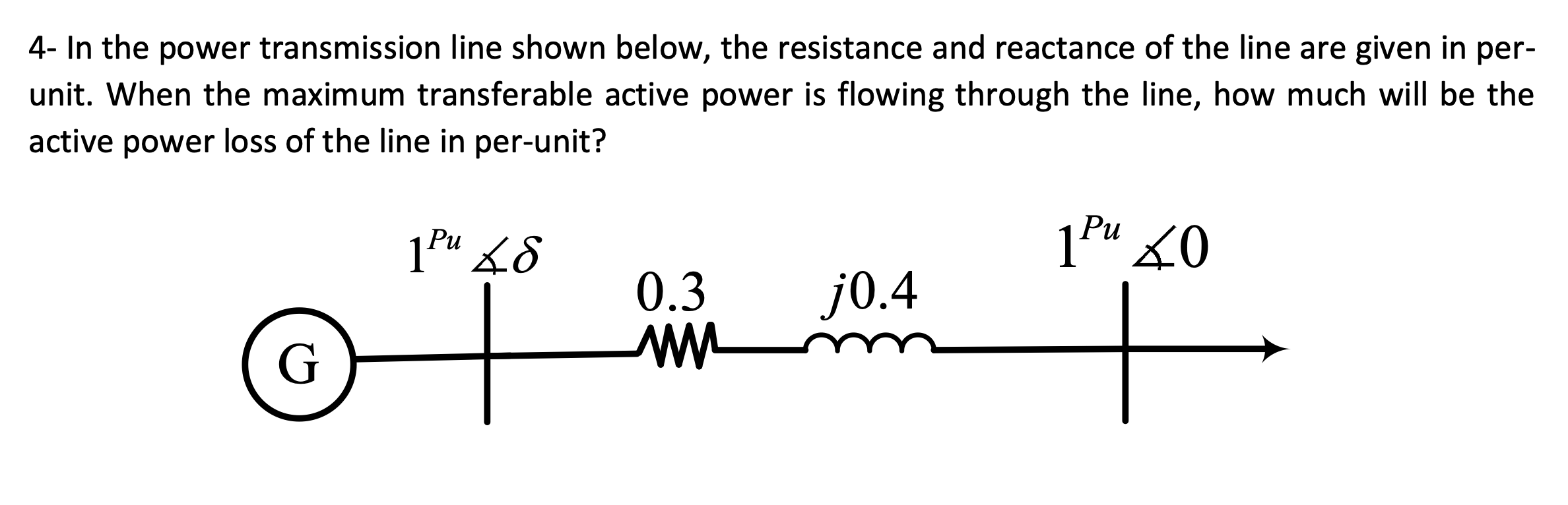 4 - In the power transmission line shown below,