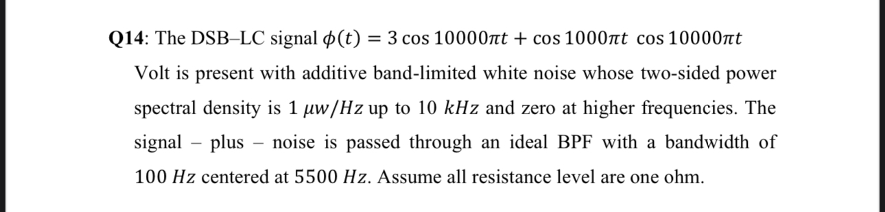 Q 1 4 : The DSB - LC signal ( t ) = 3 c o s 1 0 0