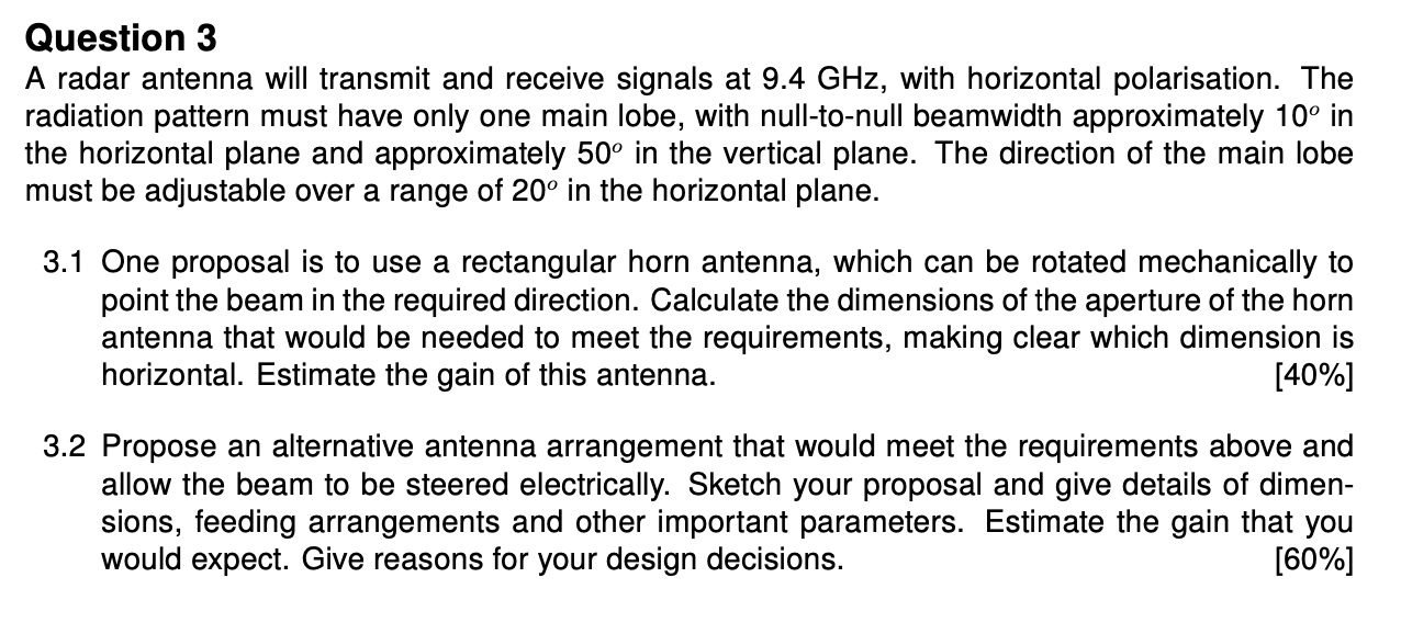 Question 3 A radar antenna will transmit and