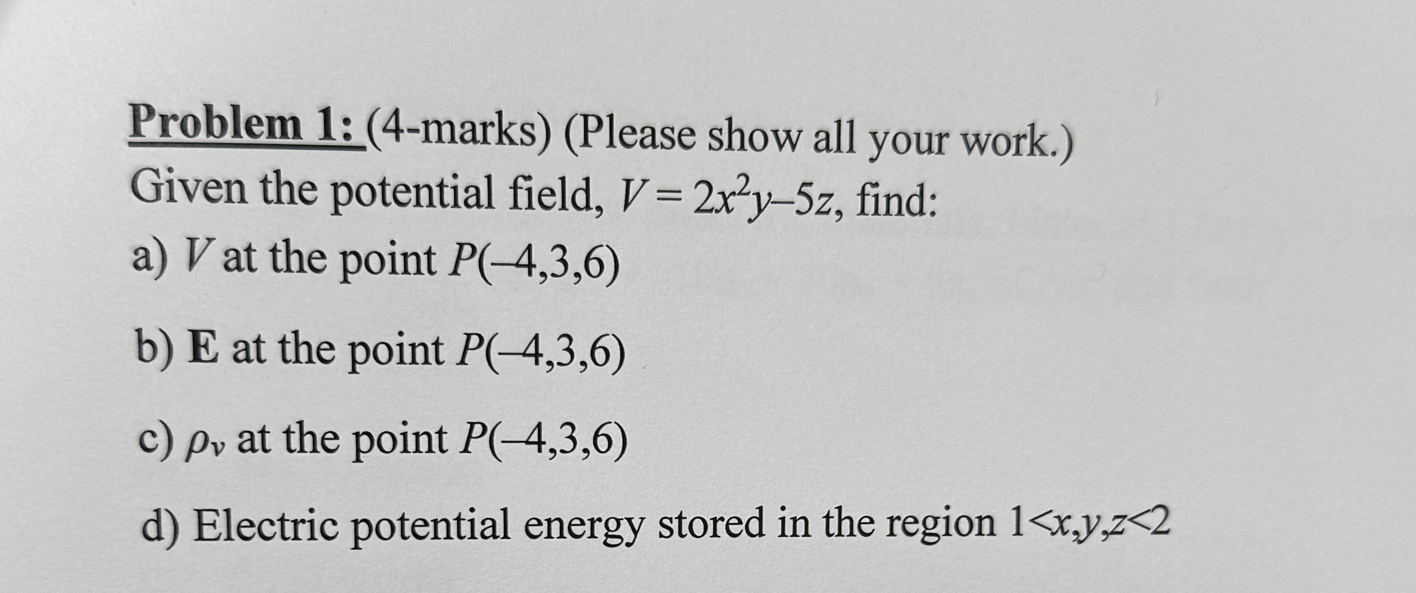 Problem 1 : ( 4 - marks ) ( Please show all your