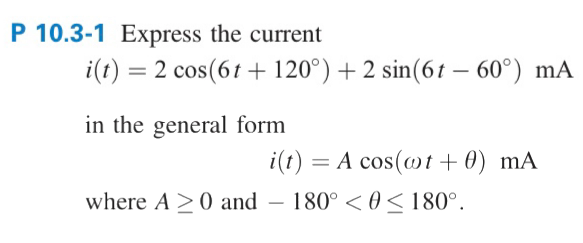 P 1 0 . 3 - 1 Express the current i ( t ) = 2 c o