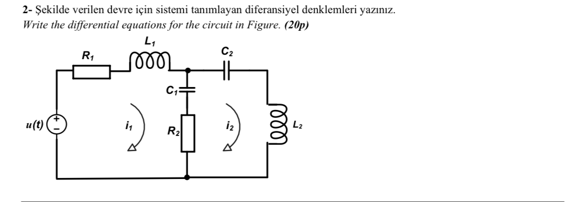 2 - ekilde verilen devre i in sistemi tan mlayan