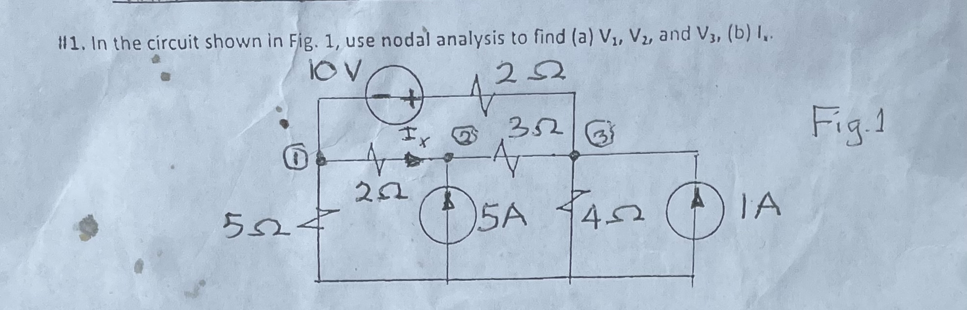 In the circuit shown in Fig. 1 , use nodal