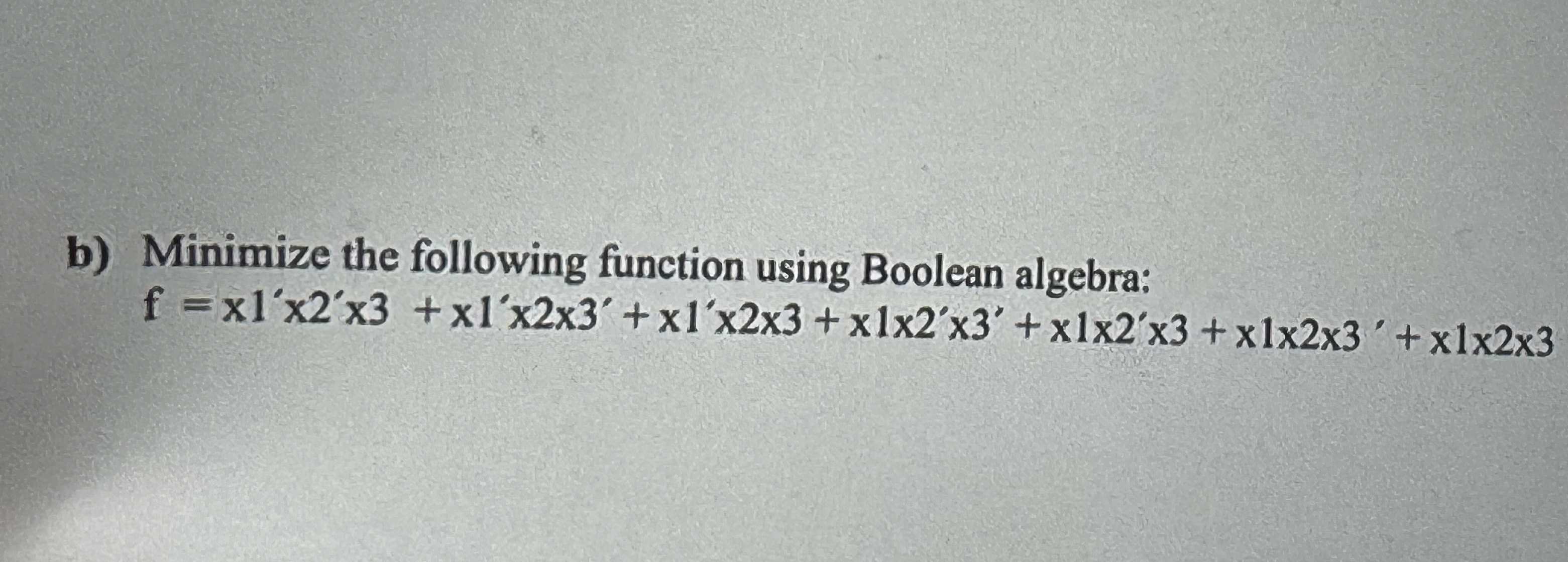 b ) Minimize the following function using Boolean