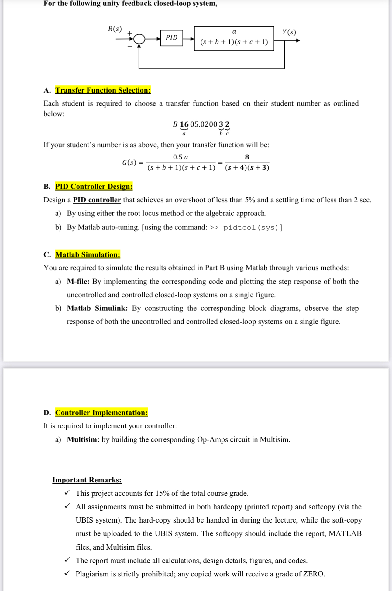 For the following unity feedback closed - loop