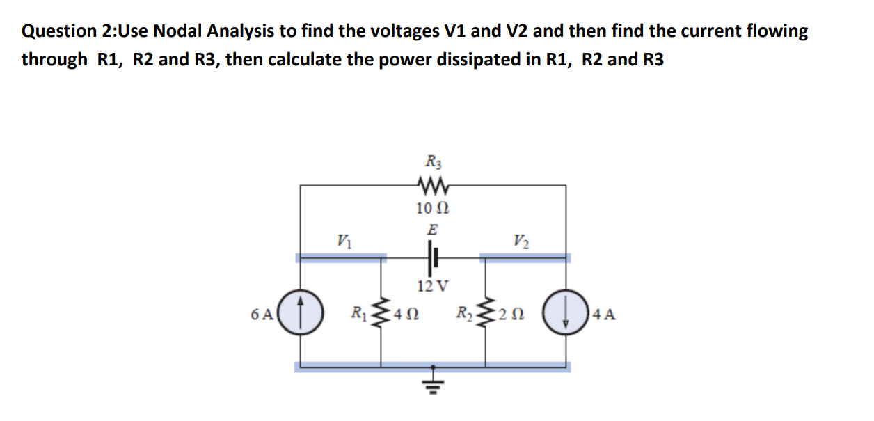 Question 2 :Use Nodal Analysis to find the