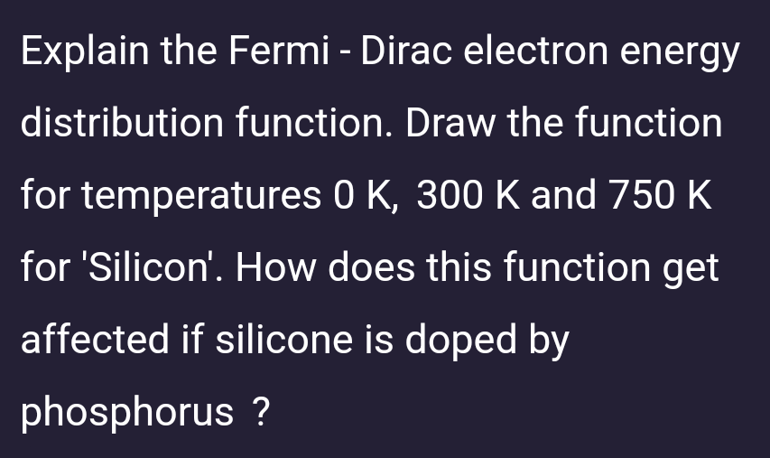 Explain the Fermi - Dirac electron energy