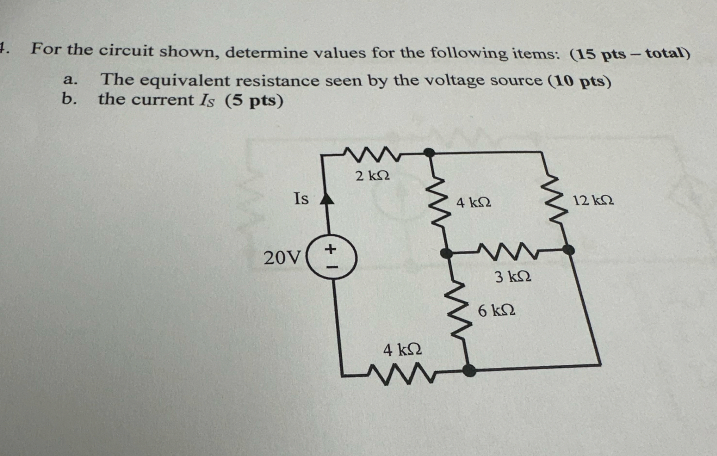For the circuit shown, determine values for the
