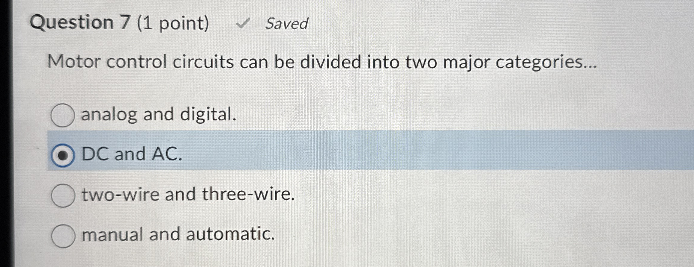 Question 7 ( 1 point ) Saved Motor control