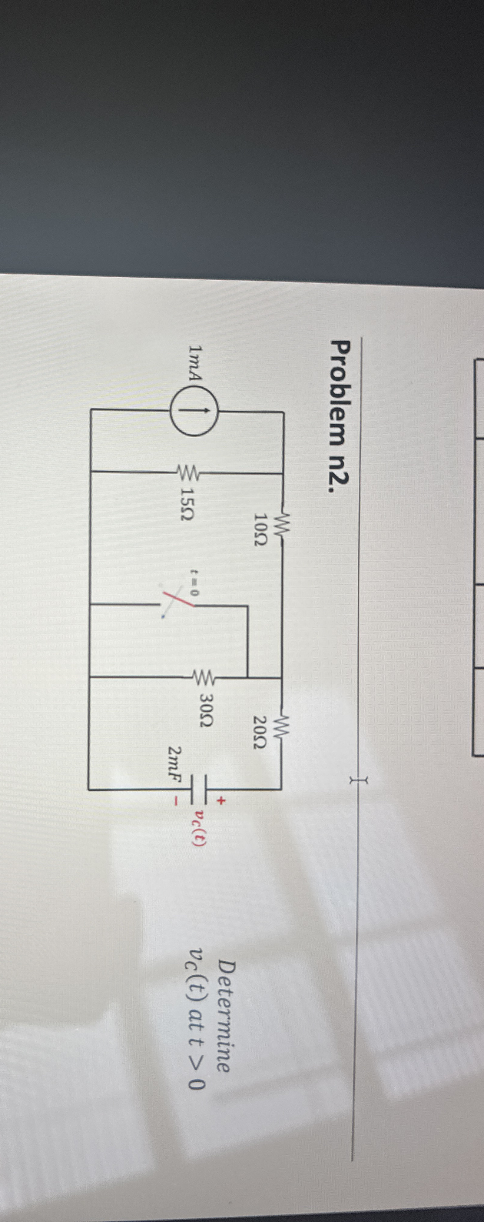 Problem n 2 . Determine v C ( t ) at t  style=