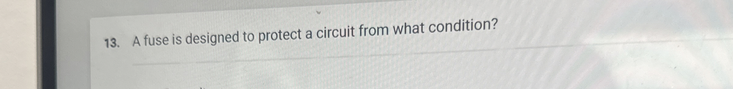 A fuse is designed to protect a circuit from what