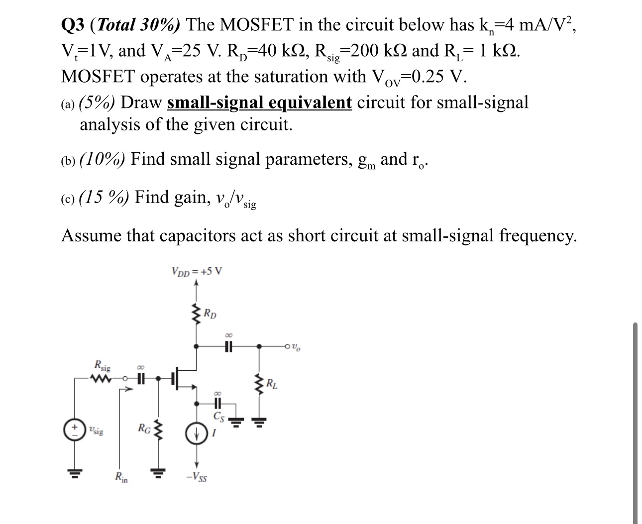 Q 3 ( Total 3 0 % ) The MOSFET in the circuit