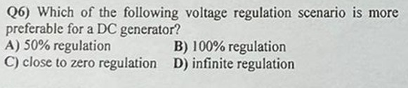 Q 6 ) Which of the following voltage regulation