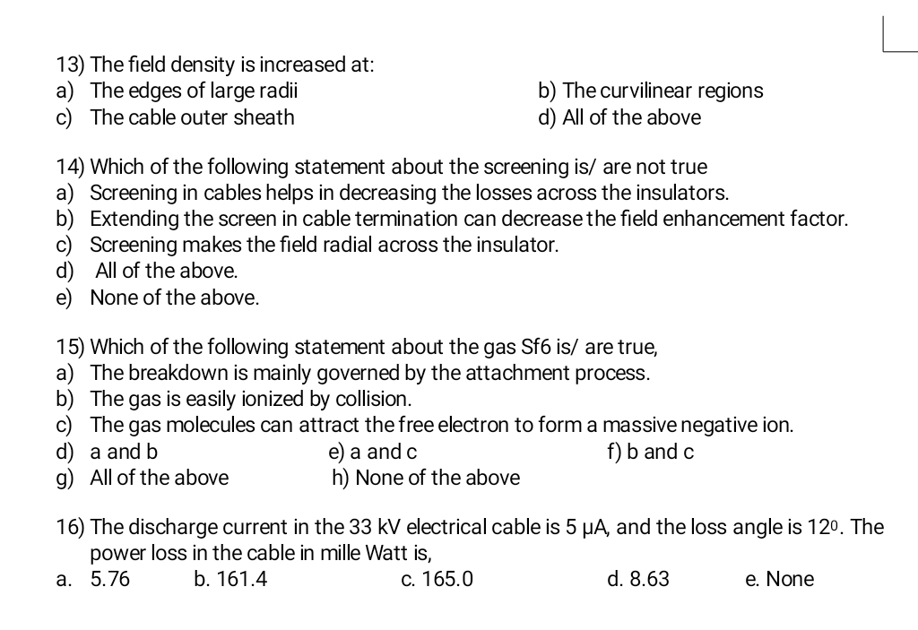 The field density is increased at: a ) The edges