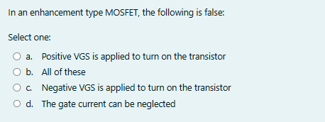 In an enhancement type MOSFET, the following is