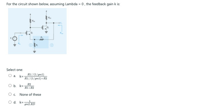 For the circuit shown below, assuming Lambda = 0