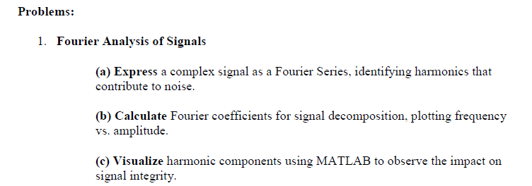 Problems: 1 . Fourier Analysis of Signals ( a )