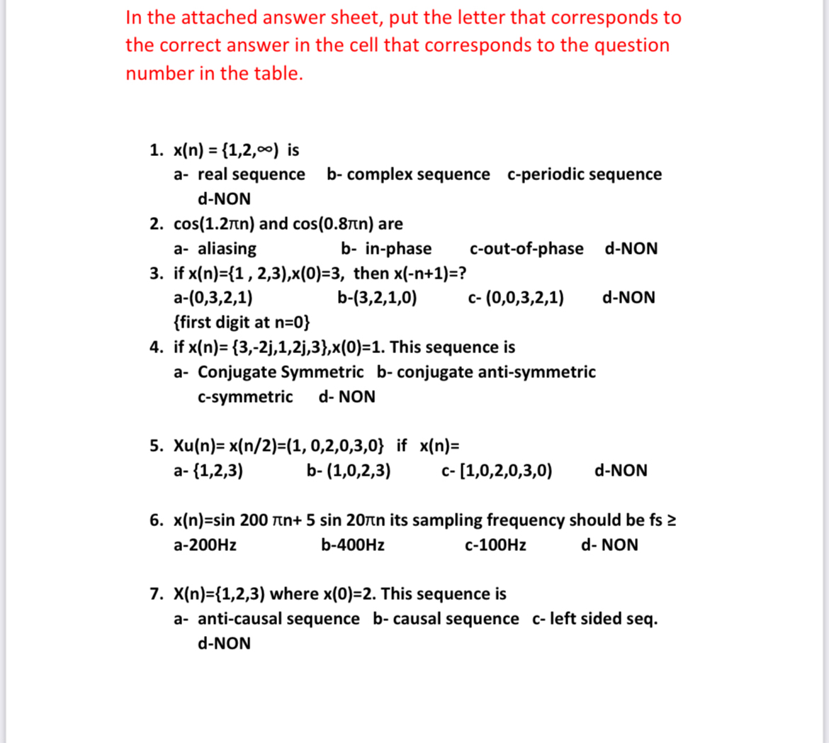 In the attached answer sheet, put the letter that