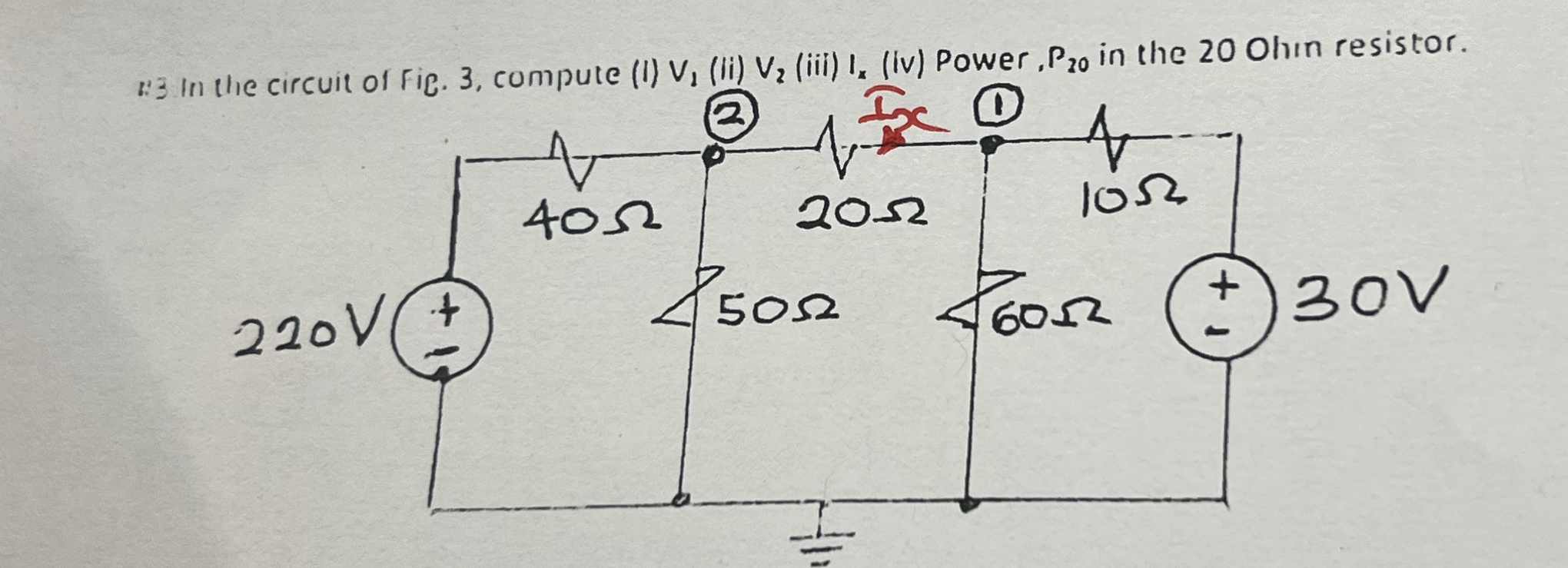 1 : 3 . In the circuit of fic. 3 , compute ( I )