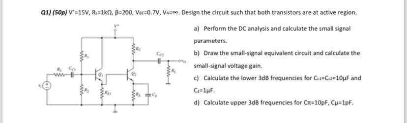 Q 1 ) ( 5 0 p ) V ' = 1 5 V , R s = 1 k , = 2 0 0