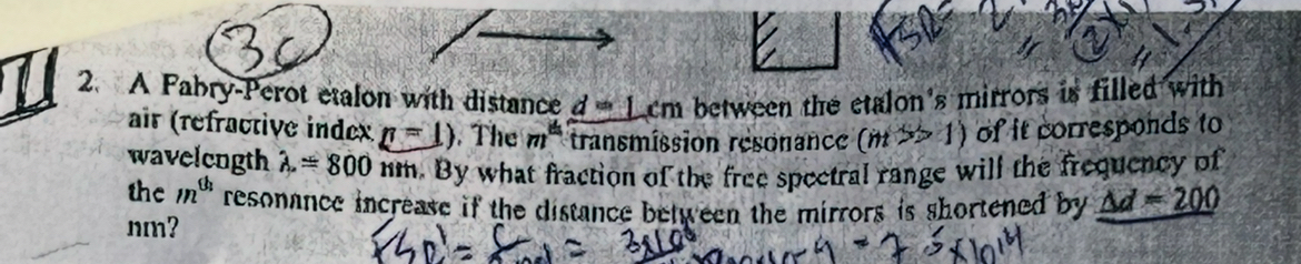 A Pabry - Perot ecalon whth distance d = 1 c m