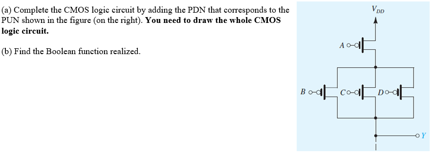 ( a ) Complete the CMOS logic circuit by adding