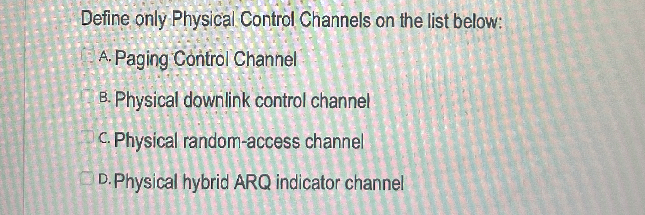 Define only Physical Control Channels on the list