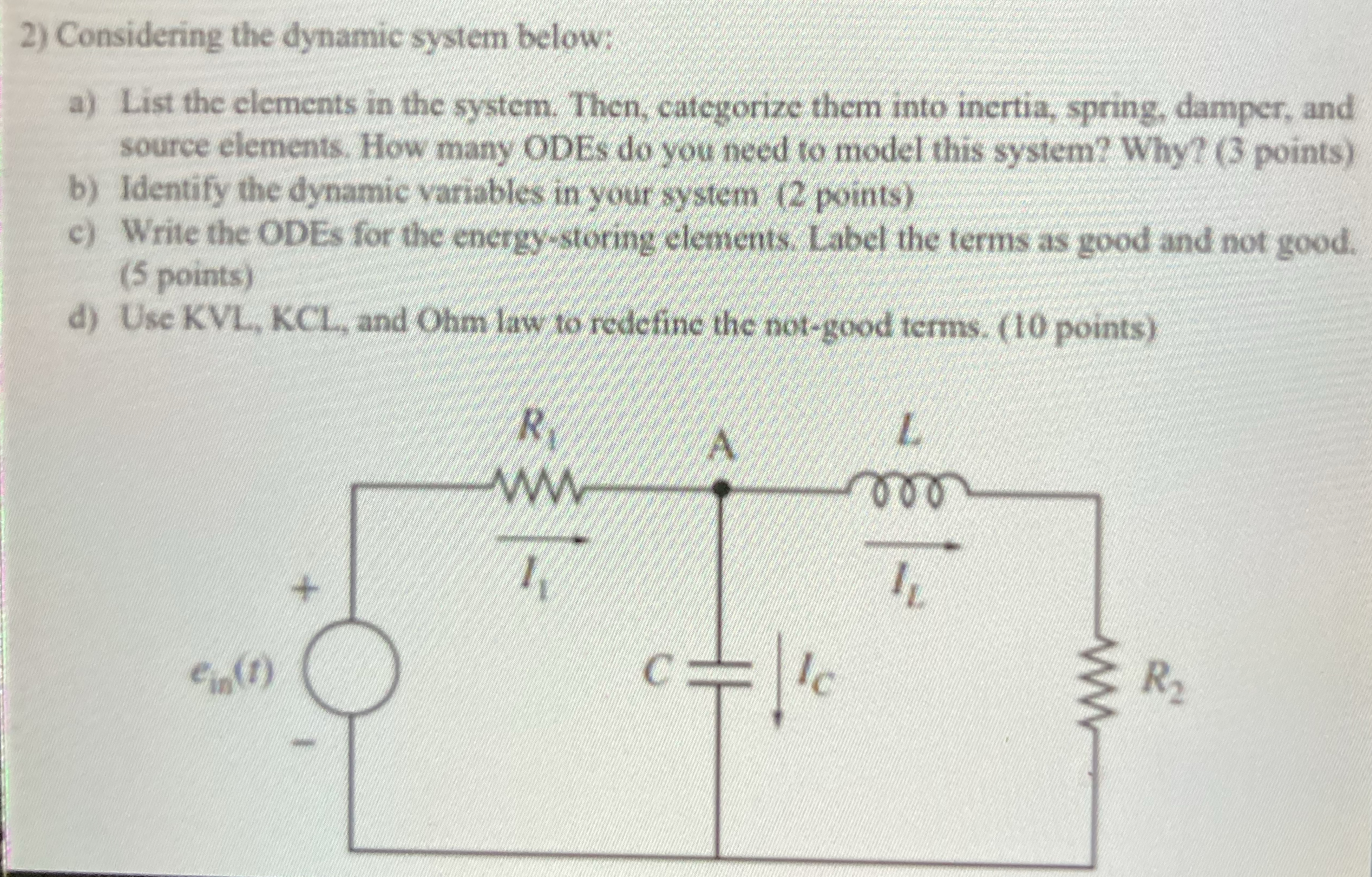 Considering the dynamic system below: a ) List