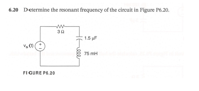 6 . 2 0 Determine the resonant frequency of the
