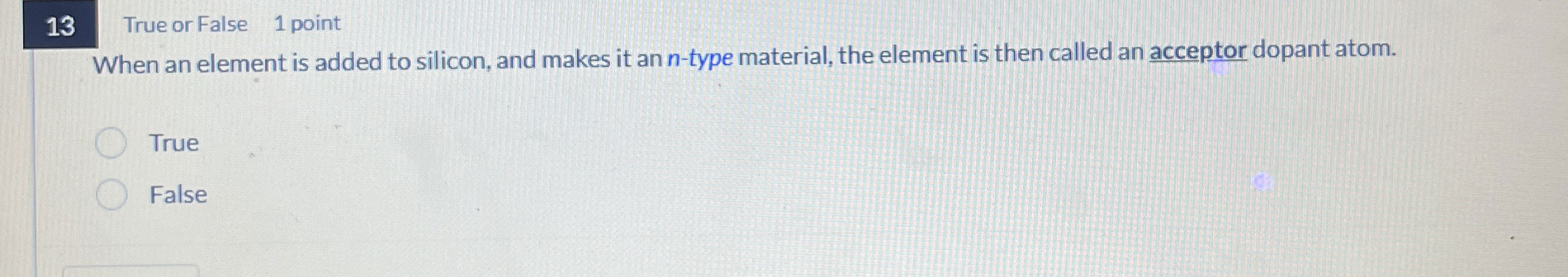 1 3 True or False 1 point When an element is