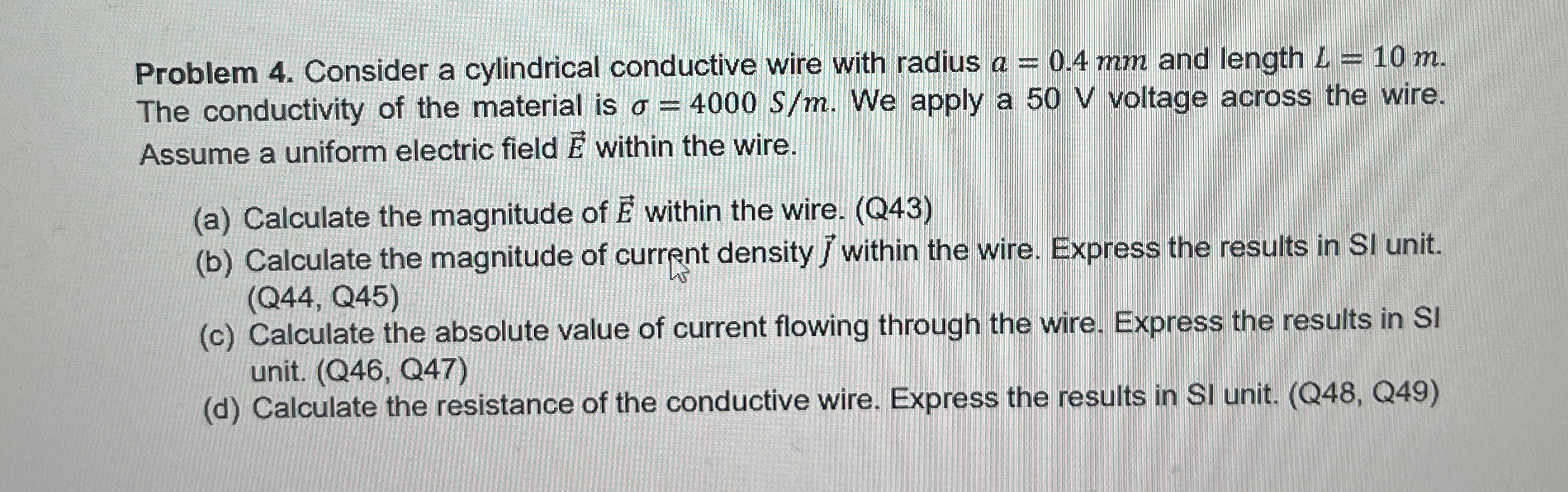 Problem 4 . Consider a cylindrical conductive