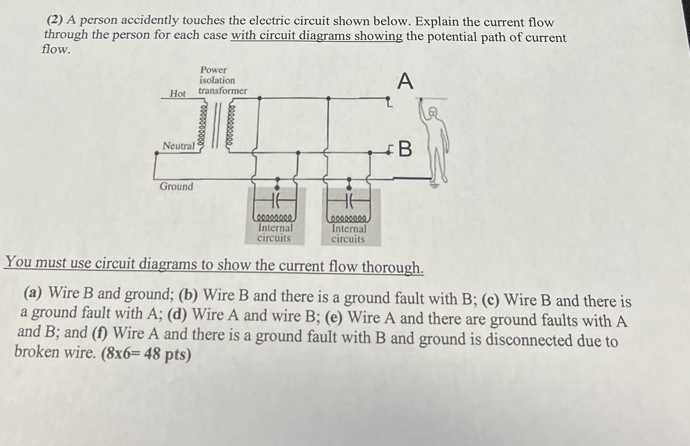 ( 2 ) A person accidently touches the electric