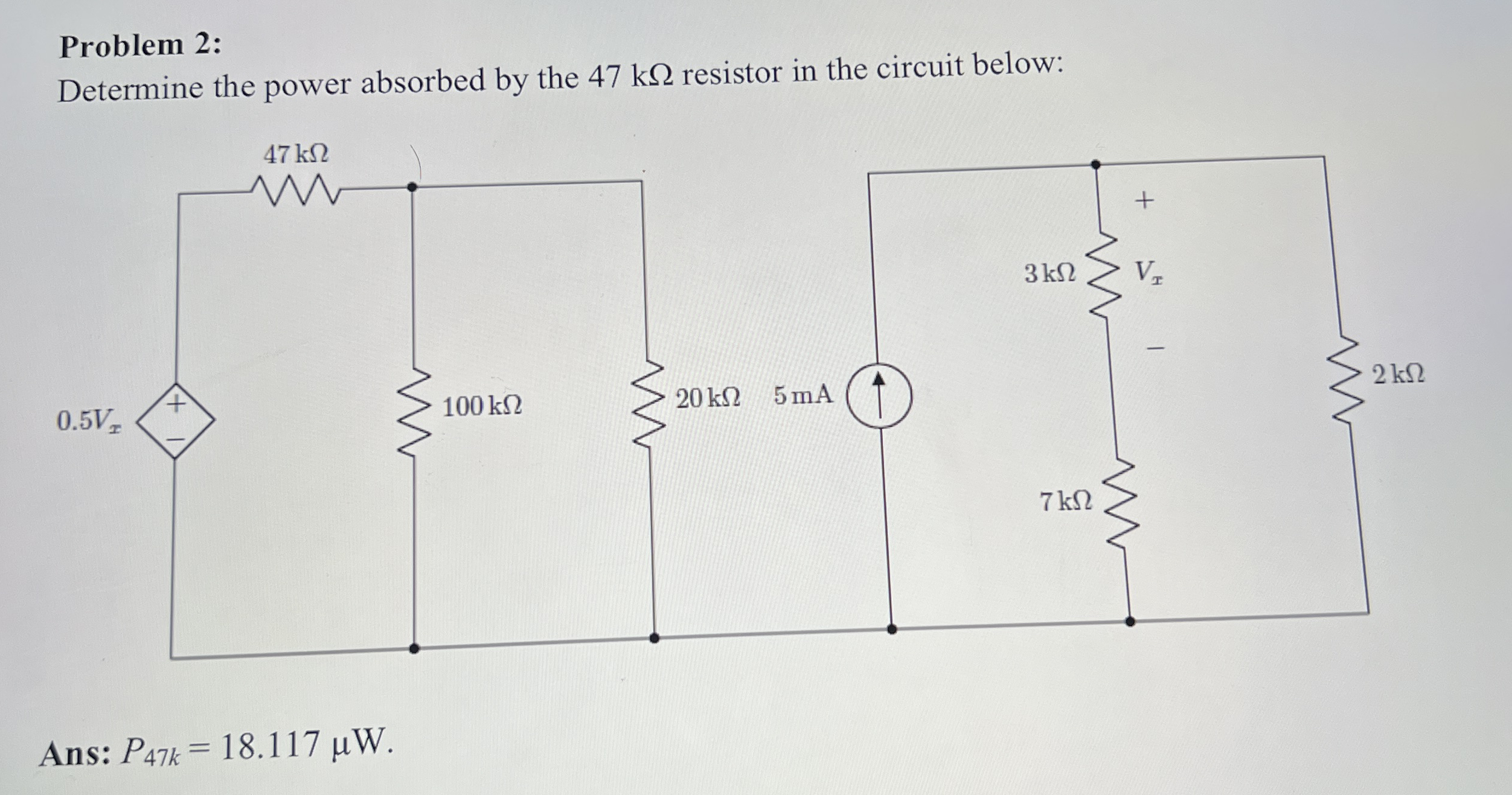 Problem 2 : Determine the power absorbed by the 4