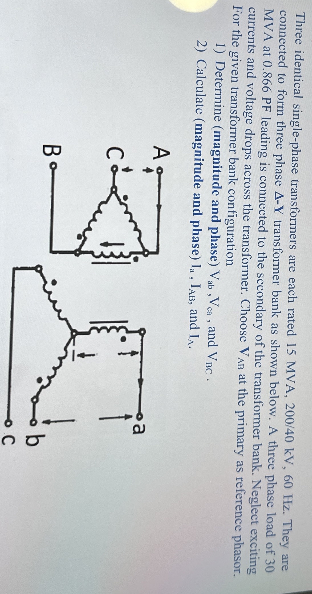 Three identical single - phase transformers are