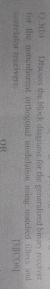 Q 3 ( b ) Discuss the block diagrams for the
